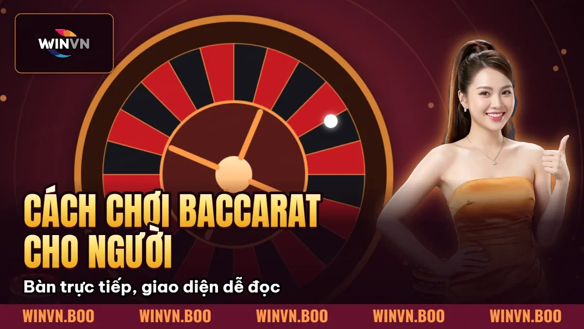 Cách Chơi Baccarat Cho Người Mới Bắt Đầu Từ A-Z tại WINVN Cách Chơi Baccarat Cho Người Mới Bắt Đầu Từ A-Z tại WINVN